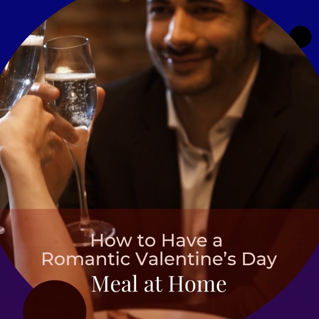 How to Have a Romantic Valentine’s Day Meal at Home