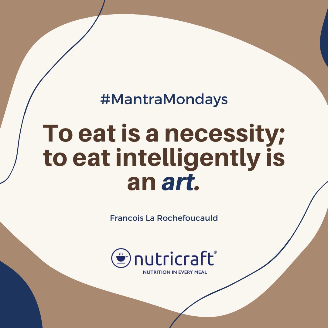 To Eat is a Necessity; To Eat Intelligently is an Art
